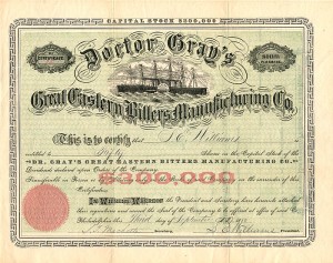 Doctor Gray's Great Eastern Bitters Manufacturing Co. - Stock Certificate